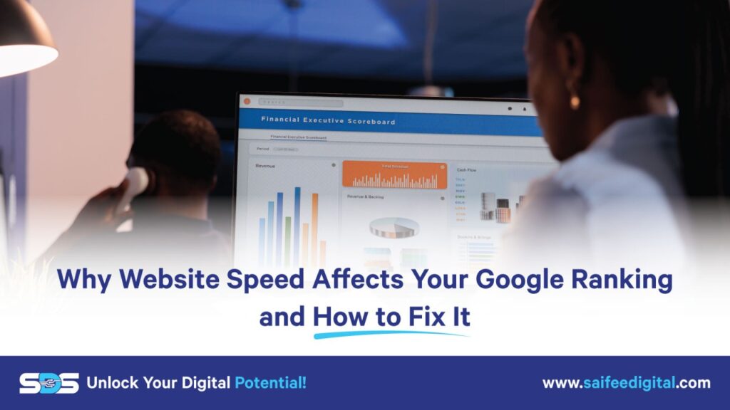Why Website Speed Affects Your Google Ranking and How to Fix It